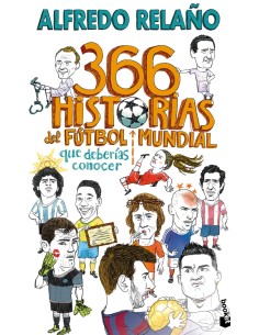 366 historias del futbol mundial que deberias conocer