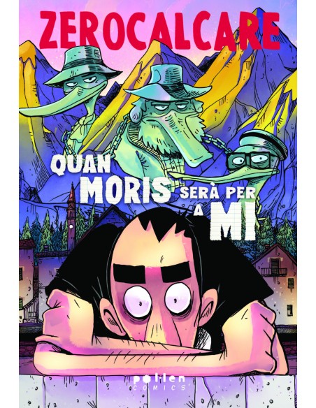 ZEROCALCARE QUAN MORIS SERA PER A MI