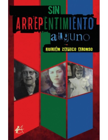 SIN ARREPENTIMIENTO ALGUNO