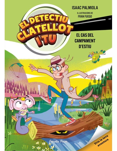 Detectiu Clatellot i tu El cas del campament d estiu Detectiu Clatellot i tu El cas del campament d estiu
