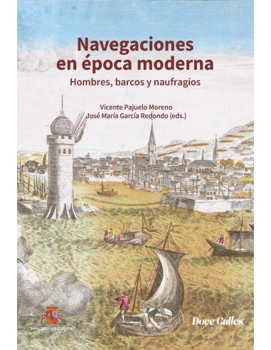 Navegaciones en epoca moderna hombres barcos y naufragios