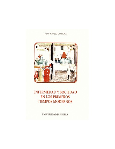 Enfermedad y sociedad en los primeros tiempos modernos