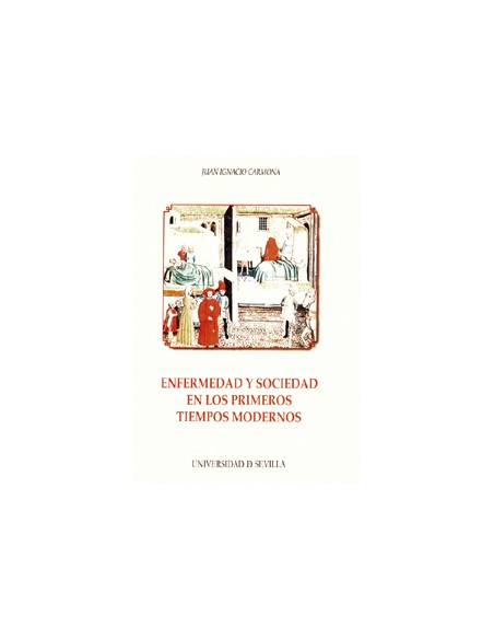 Enfermedad y sociedad en los primeros tiempos modernos