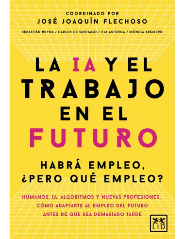 IA Y EL TRABAJO EN EL FUTURO LA