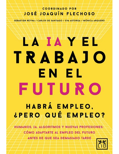 IA Y EL TRABAJO EN EL FUTURO LA