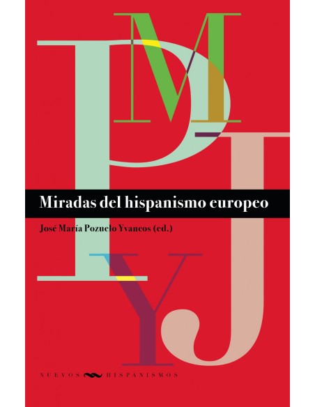 MIRADAS DEL HISPANISMO EUROPEO