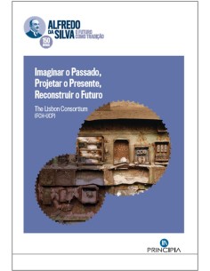 Imaginar o Passado Projetar o Presente Reconstruir o Futuro