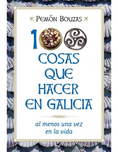 100 cosas que hacer en Galicia al menos una vez en la vida