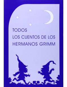 Todos los cuentos de los hermanos Grimm