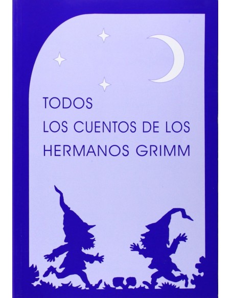 Todos los cuentos de los hermanos Grimm