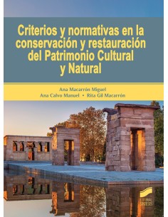 CRITERIOS Y NORMATIVAS EN LA CONSERVACION Y RESTAURACION DEL PATRIMONIO CULTURAL Y NATURAL