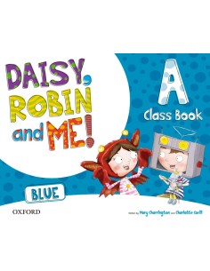 Daisy Robin and Me A Blue Class Book Pack
