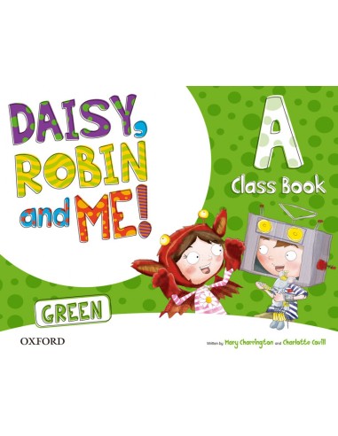 Daisy Robin and Me A Green Class Book Pack
