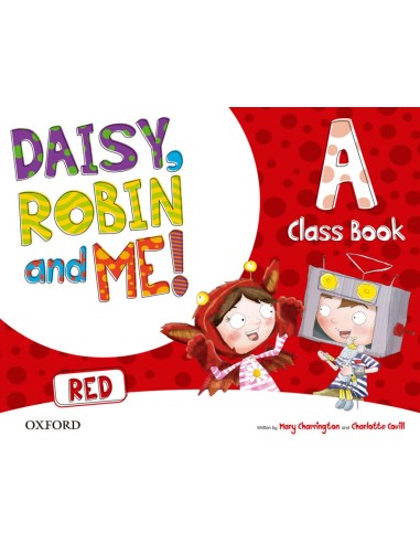 Daisy Robin and Me A Red Class Book Pack
