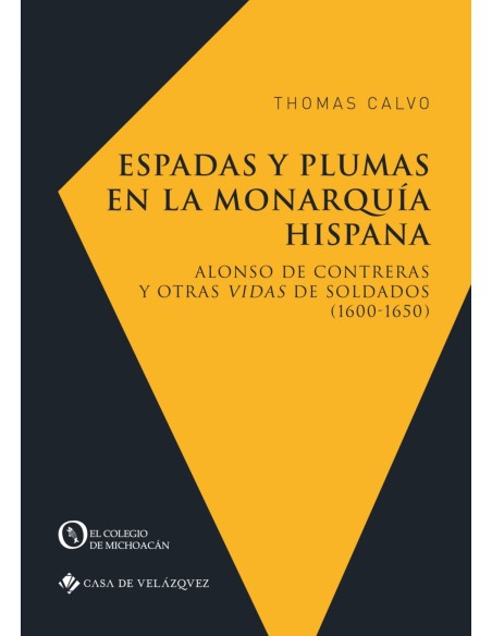Espadas y plumas en la Monarquia hispana