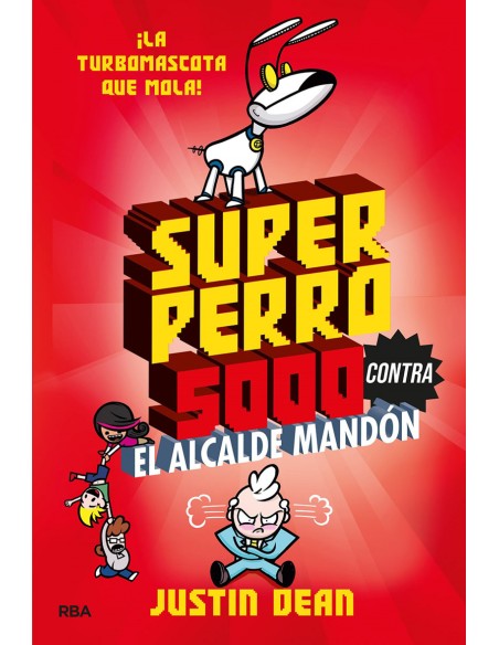 SUPERPERRO 5000 2 SUPERPERRO 5000 CONTRA EL ALCALDE MANDON