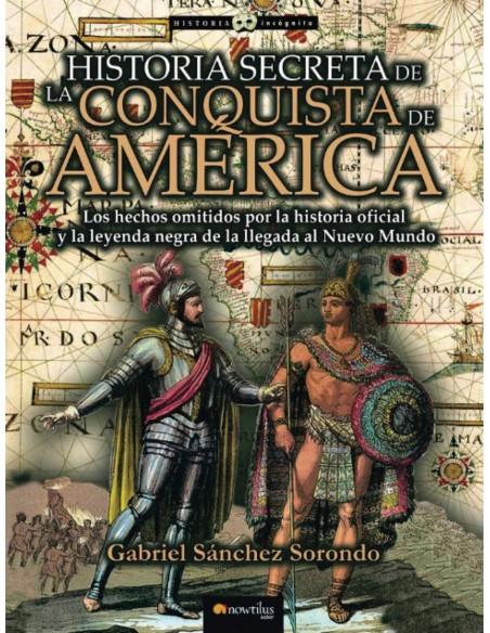 Historia secreta de la conquista de America