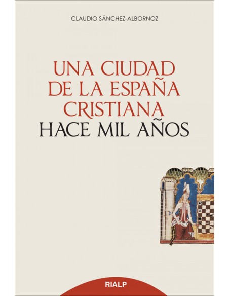 Una ciudad de la Espana cristiana hace mil anos
