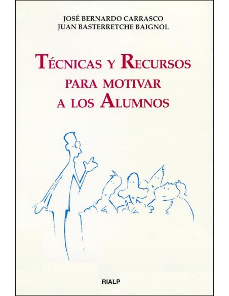 Tecnicas y recursos para motivar a los alumnos