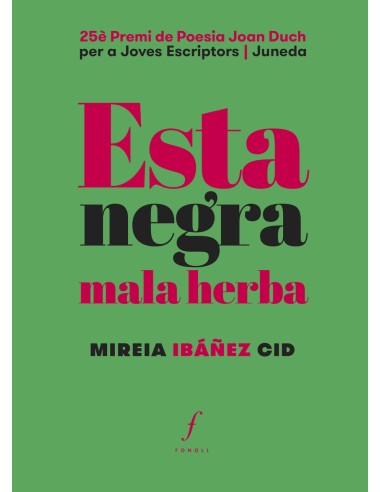 Esta negra mala herba