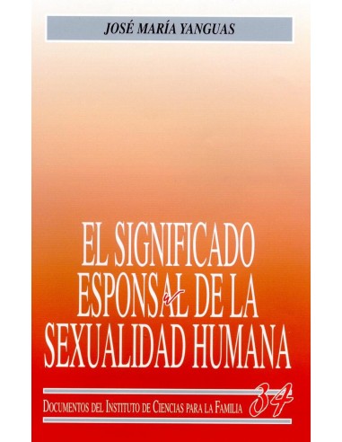 El significado esponsal de la sexualidad humana