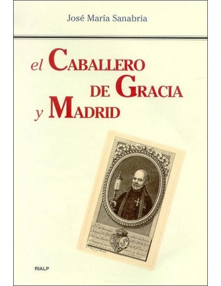 El Caballero de Gracia y Madrid