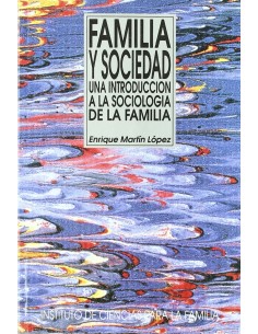 Familia y Sociedad Una introduccion a la sociologia de la familia