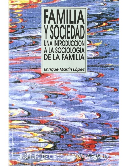 Familia y Sociedad Una introduccion a la sociologia de la familia