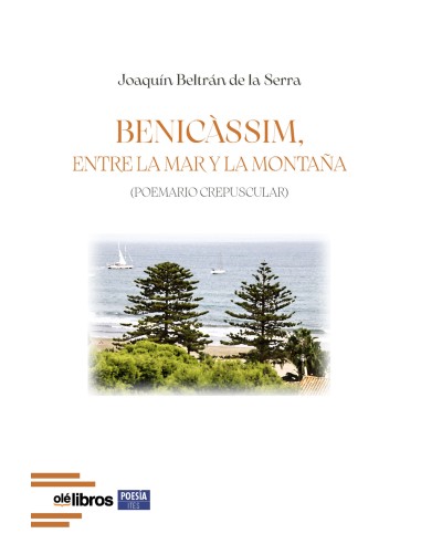 Benicassim entre la mar y la montana