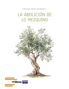 La abolicion de lo mezquino