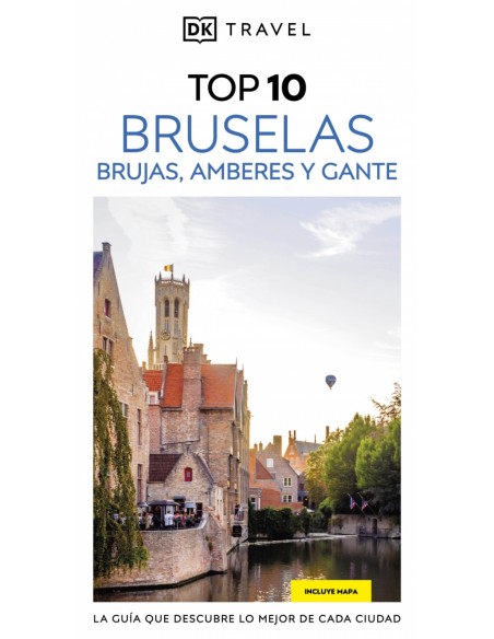 Bruselas Brujas Amberes y Gante Guias Visuales TOP 10