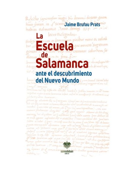 La Escuela de Salamanca ante el descubrimiento del Nuevo Mundo