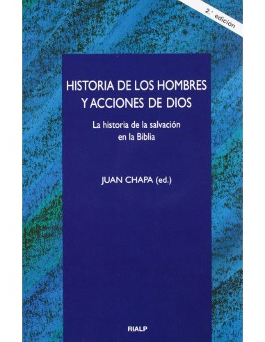 Historia de los hombres y acciones de Dios