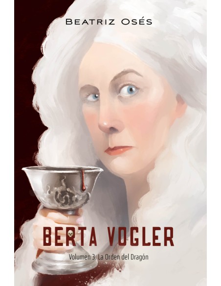 BERTA VOGLER 3 LA ORDEN DEL DRAGON BERTA VOGLER 3 LA ORDEN DEL DRAGON