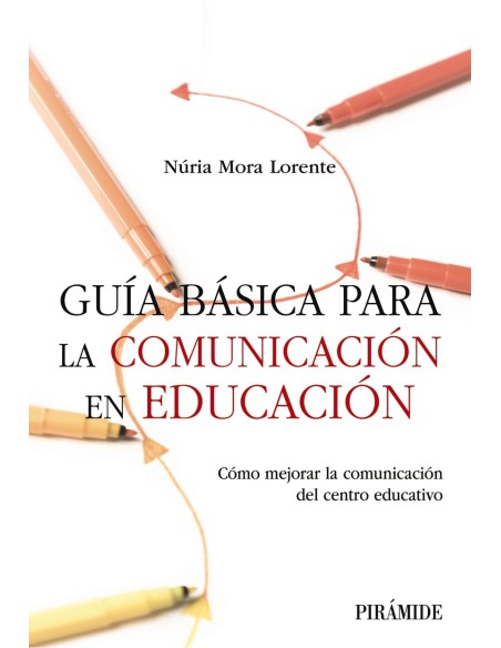 Guia basica para la comunicacion en educacion