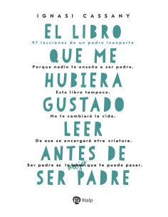 El libro que me hubiera gustado leer antes de ser padre