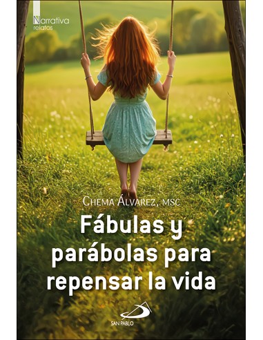 Fabulas y parabolas para repensar la vida