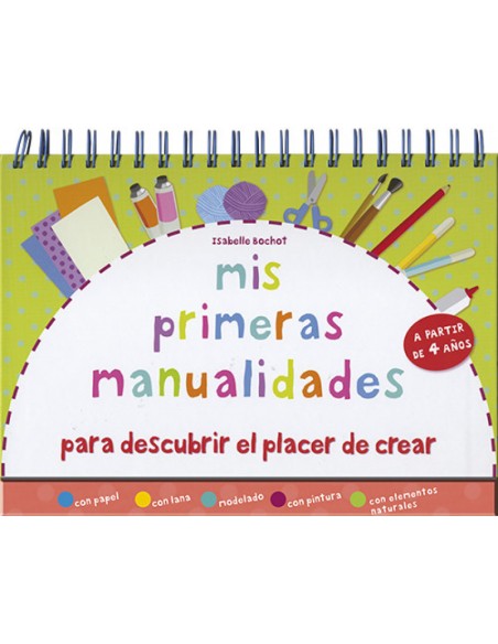 Mis primeras manualidades para descubrir el placer crear