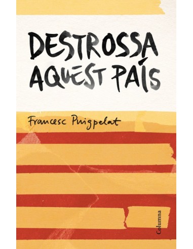 Destrossa aquest pais