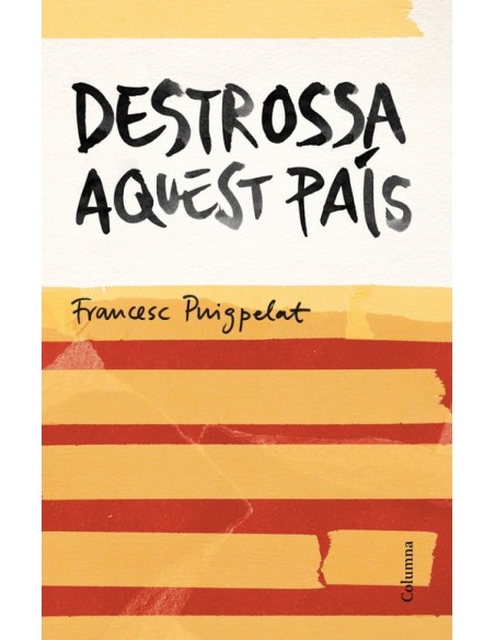 Destrossa aquest pais