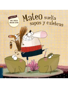 Mateo suelta sapos y culebras