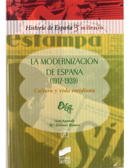MODERNIZACION DE ESPANA 1917 1939 CULTURA Y VIDA