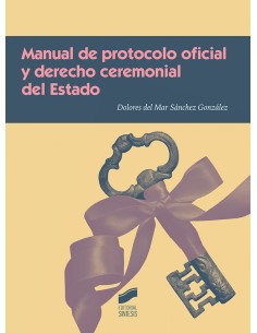 MANUAL DE PROTOCOLO OFICIAL Y DERECHO CEREMONIAL DEL ESTADO