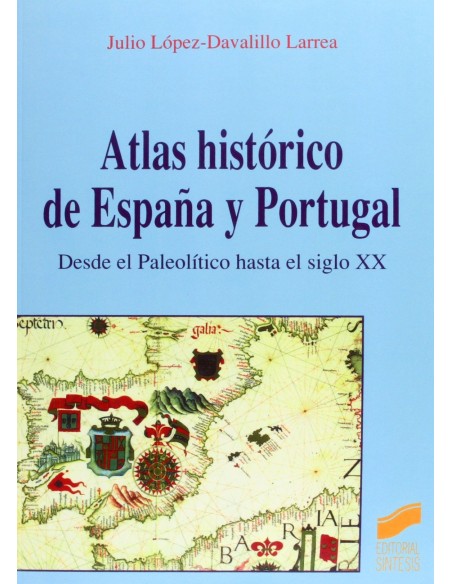 ATLAS HISTORICO DE ESPANA Y PORTUGAL 