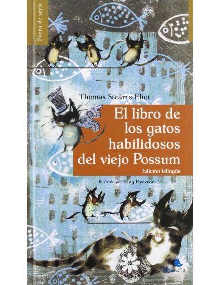 LIBRO DE LOS GATOS HABILIDOSOS DEL VIEJO POSSUM EL