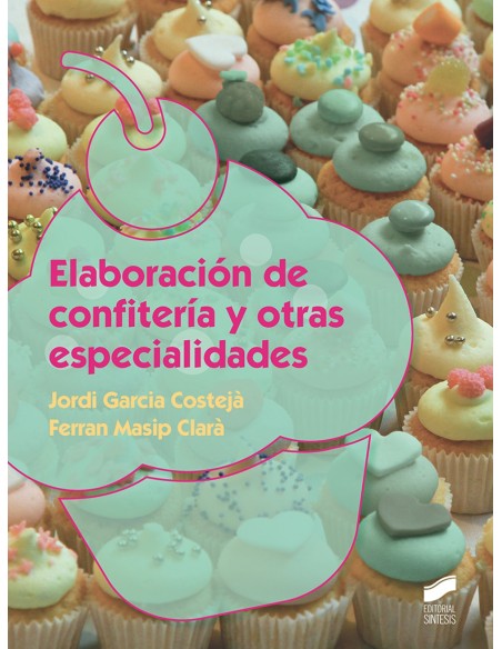 ELABORACION DE CONFITERIA Y OTRAS ESPECIALIDADES