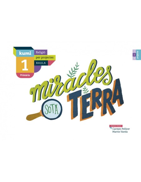 MIRACLES SOTA TERRA 1RPRIMARIA PROJECTE KUMI RELIGIO CATALUNYA 2019