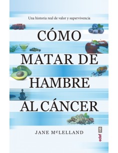 COMO MATAR DE HAMBRE AL CANCER