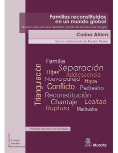 Familias reconstituidas en un mundo global Nuevos vinculos que desafian el mito de los lazos de sangre