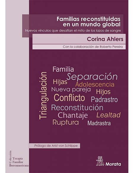 Familias reconstituidas en un mundo global Nuevos vinculos que desafian el mito de los lazos de sangre